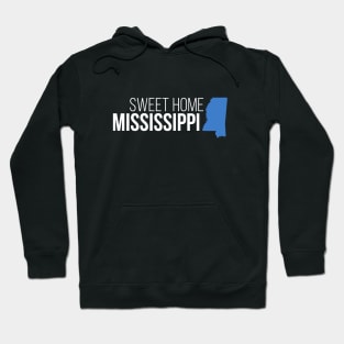 Mississippi Sweet Home Hoodie